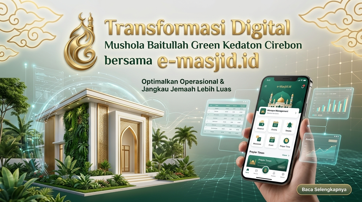 Transformasi Digital Mushola Baitullah Green Kedaton Cirebon Bersama e-masjid.id